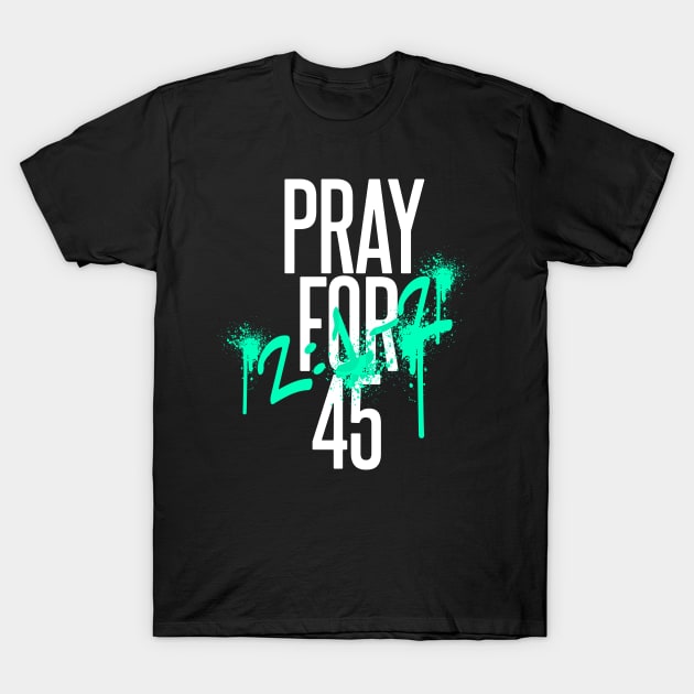 Pray For 45 - Usa lovers T-Shirt by yassinebd